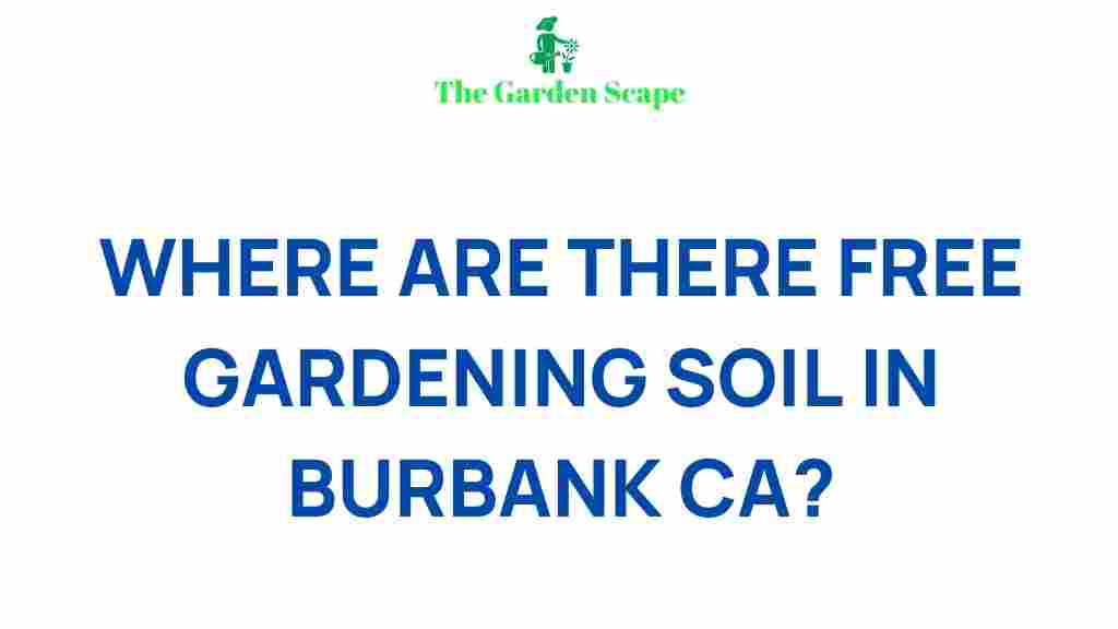 free-gardening-soil-burbank-ca