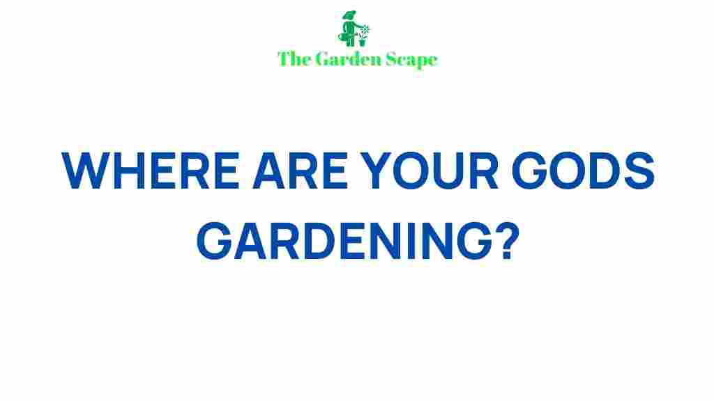 uncover-secrets-where-gods-gardening