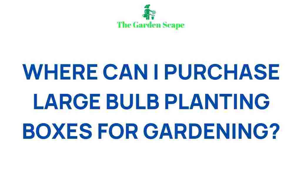 large-bulb-planting-boxes-gardening