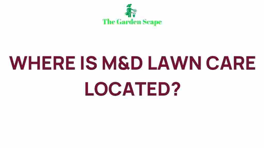 md-lawn-care-location