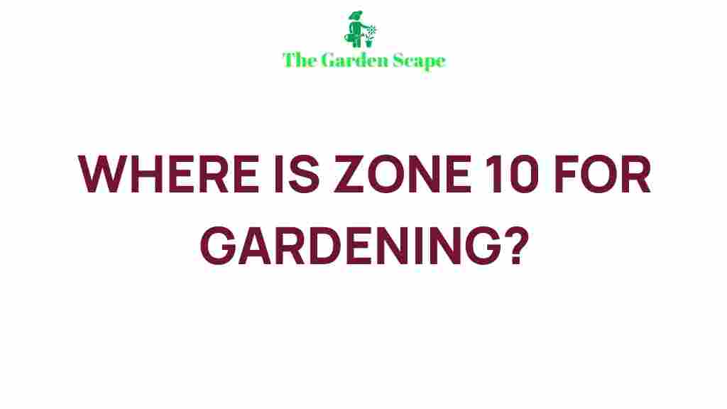 zone-10-gardening-tips
