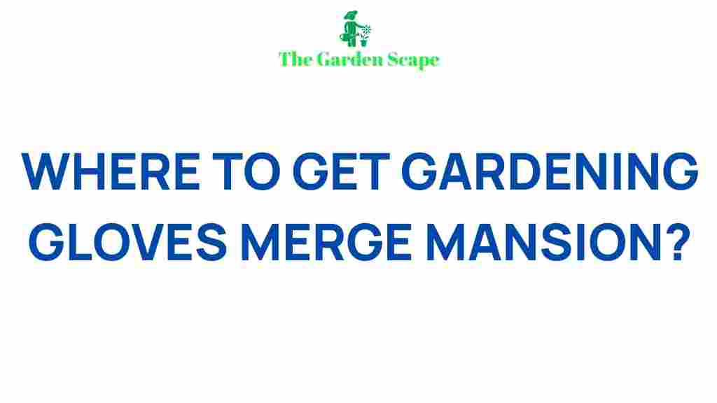 stylish-gardening-gloves-merge-mansion