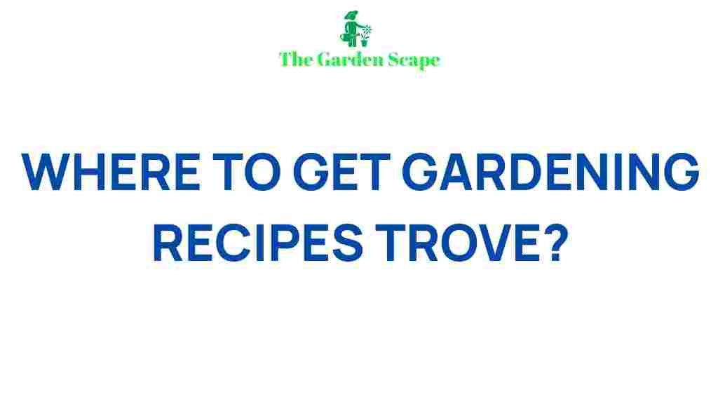 gardening-recipes-trove