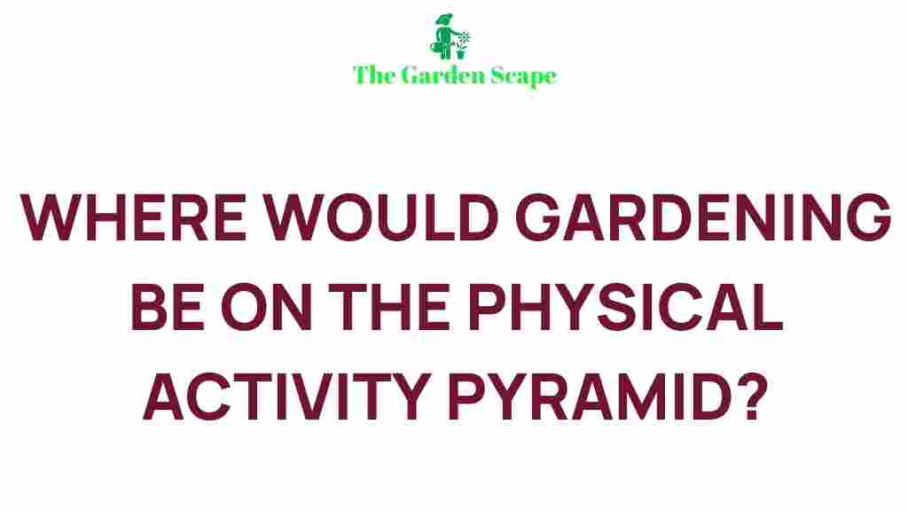 gardening-physical-activity-benefits