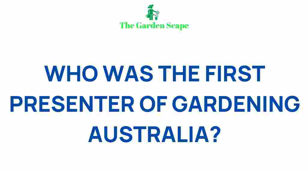gardening-australia-first-presenter