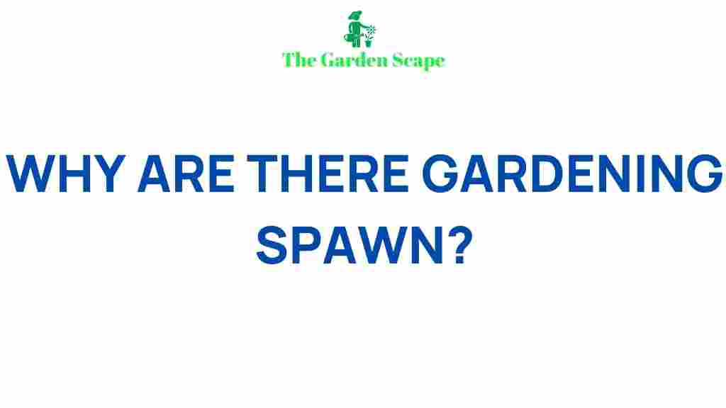 gardening-spawn-mystery