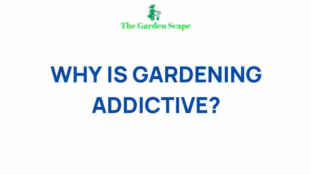 gardening-addiction-uncovered