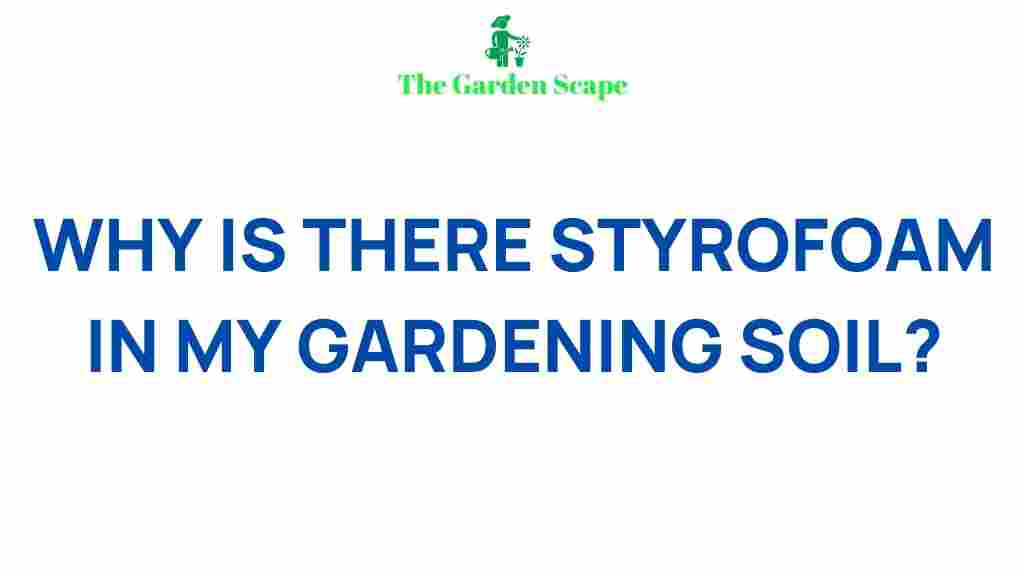 gardening-soil-styrofoam-mystery