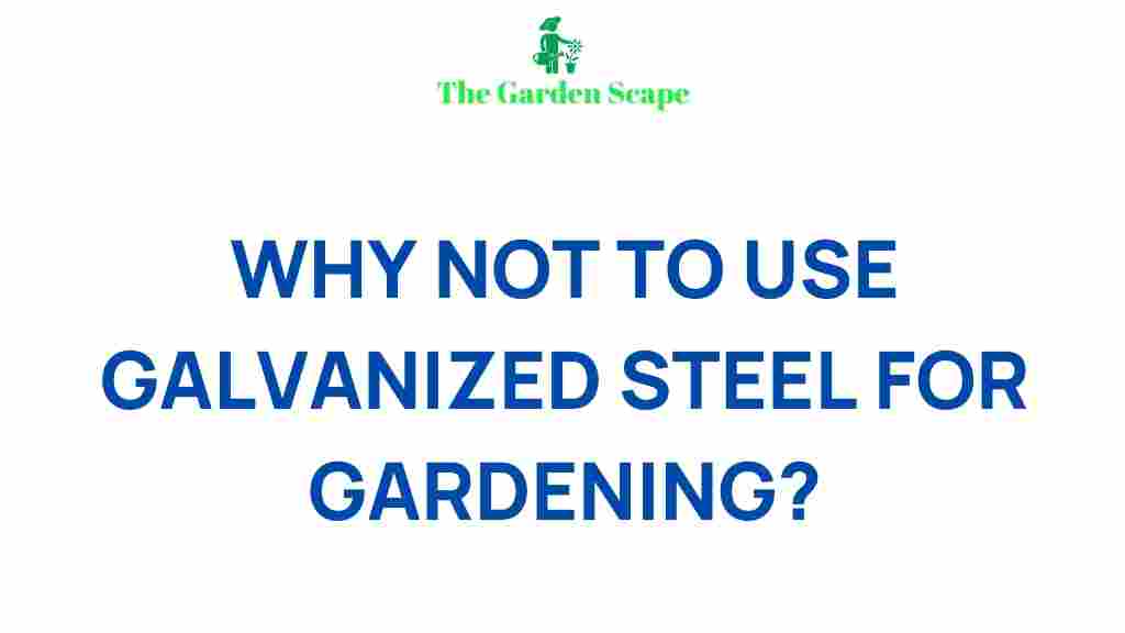 dangers-of-galvanized-steel-gardening