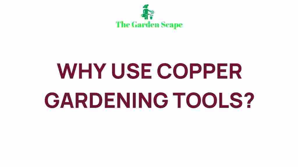 copper-gardening-tools-benefits