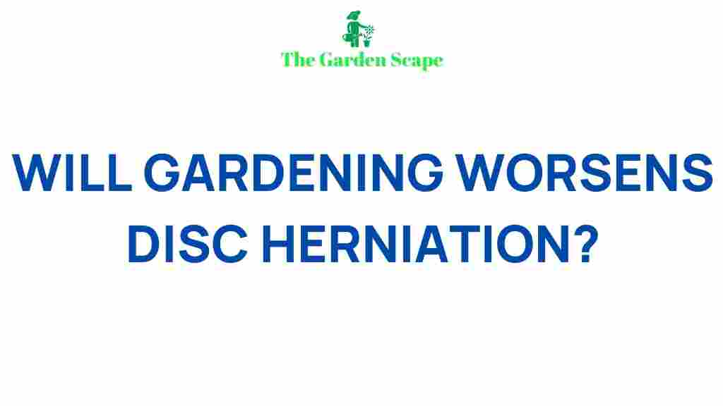 gardening-disc-herniation-connection