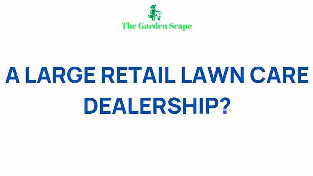 retail-lawn-care-dealership