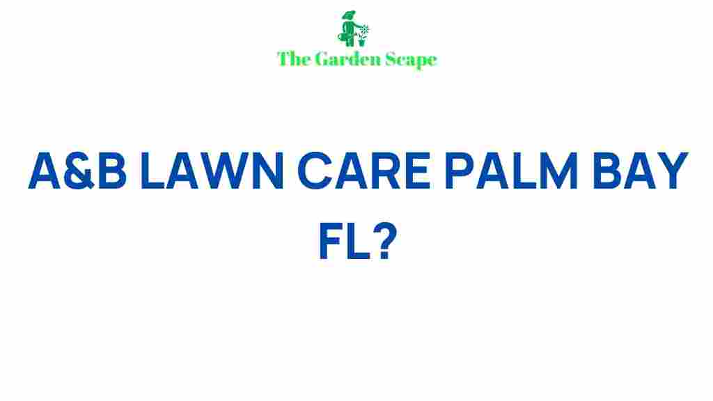 palm-bay-lawn-care-secrets